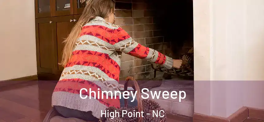 Chimney Sweep High Point - NC