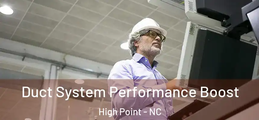  Duct System Performance Boost High Point - NC